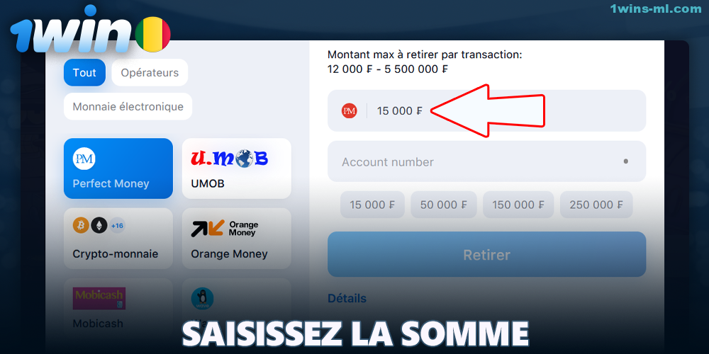 Saisir le montant du retrait de 1Win