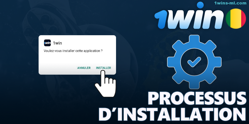 Le processus d'installation de l'application 1Win sur votre téléphone