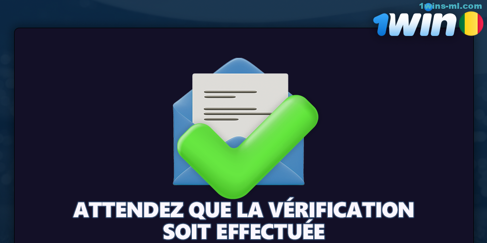 Attendez la confirmation de la vérification du compte 1win